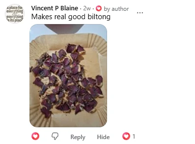 Facebook comment from Vincent P Blaine with a photo of sliced biltong: Makes real good biltong